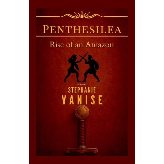Penthesilea: Rise of an Amazon, (Paperback)