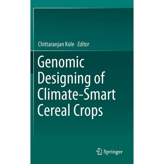 Genomic Designing of Climate-Smart Cereal Crops, (Hardcover)