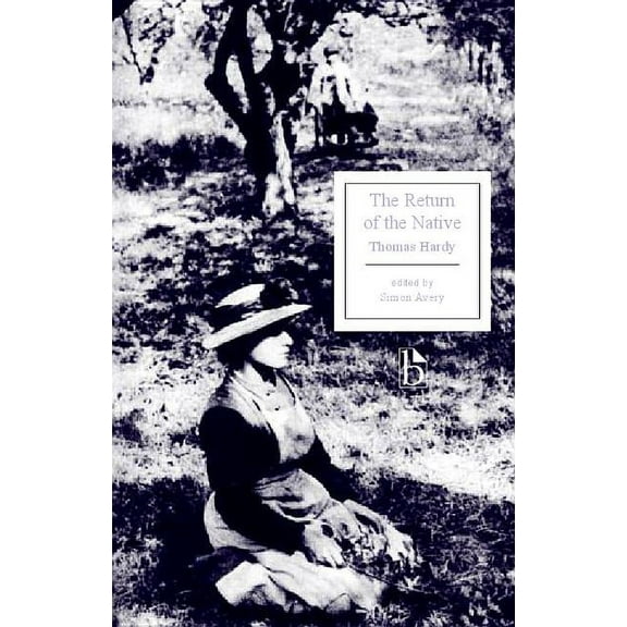 Broadview Editions The Return of the Native, (Paperback)