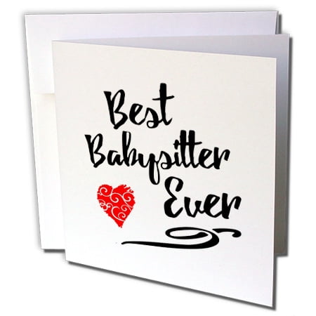 3dRose Best Babysitter Ever Design in Black Text with Red Swirly Heart - Greeting Card, 6 by (Best Business Card Designs Ever)