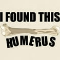thumbnail image 3 of CafePress - I Found This Humerus Light T Shirt - Men's Classic Graphic T-Shirt, 3 of 4