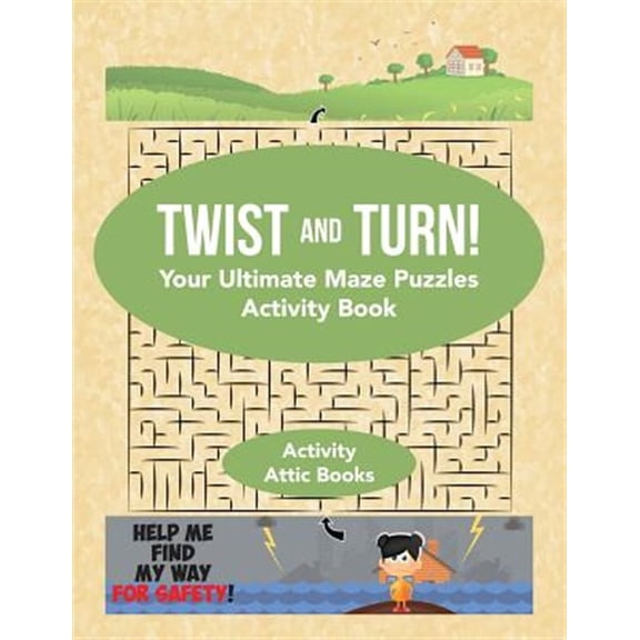 Pre-Owned Twist and Turn! Your Ultimate Maze Puzzles Activity Book (Paperback)