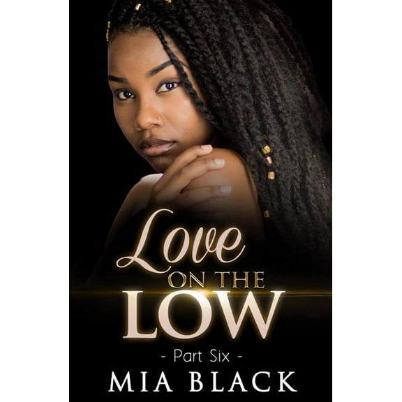 Love On The Low 6 (Paperback) by Mia Black