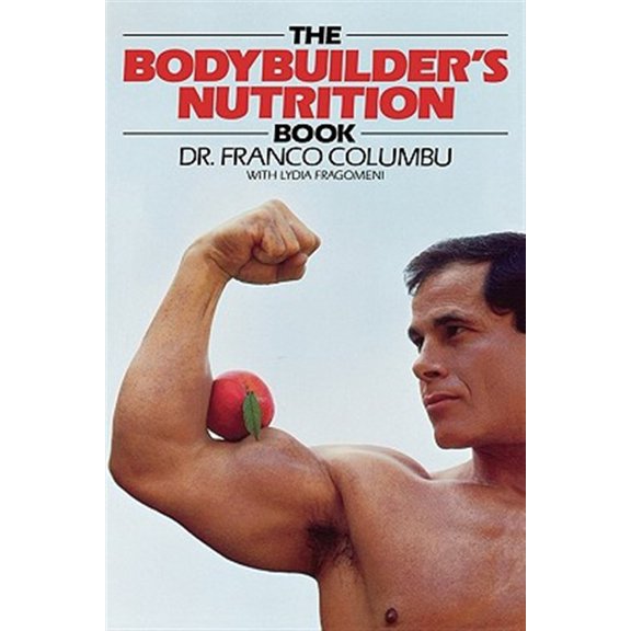 Pre-Owned The Bodybuilder's Nutrition Book (Paperback) 0809254573 9780809254576