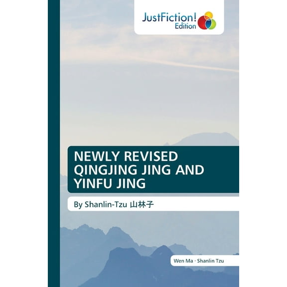 Newly Revised Qingjing Jing and Yinfu Jing, (Paperback)