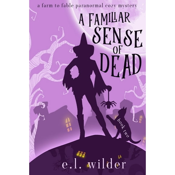 Farm to Fable Paranormal Cozy Mysteries: A Familiar Sense of Dead (Series #2) (Paperback)