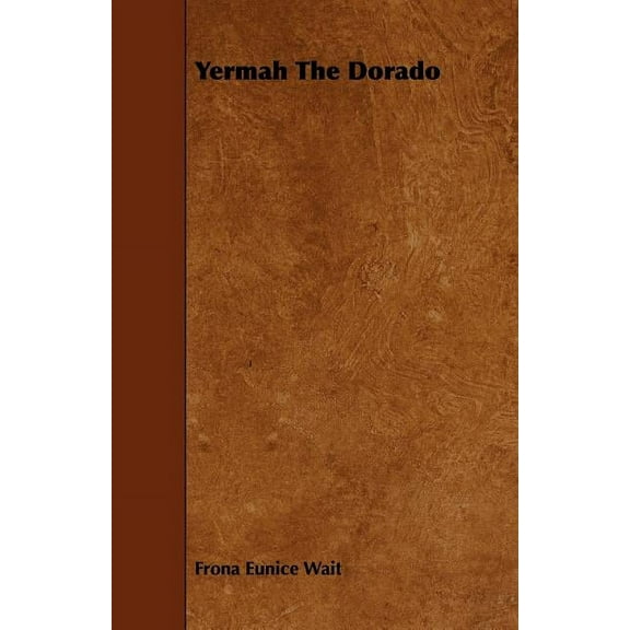 Yermah the Dorado, (Paperback)