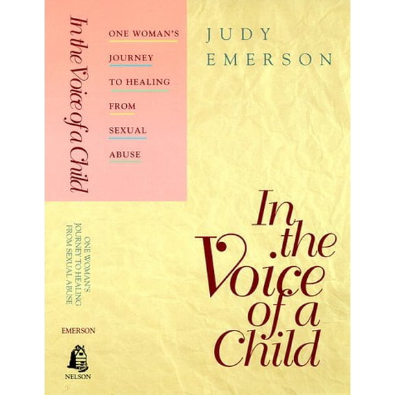 Pre-Owned In the Voice of a Child/One Woman's Journey to Healing from Sexual Abuse (Paperback) 0840745044 9780840745040