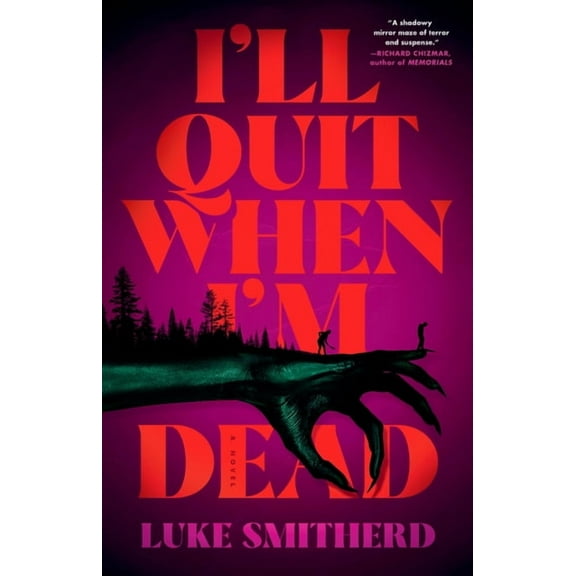 I'll Quit When I'm Dead, (Hardcover)