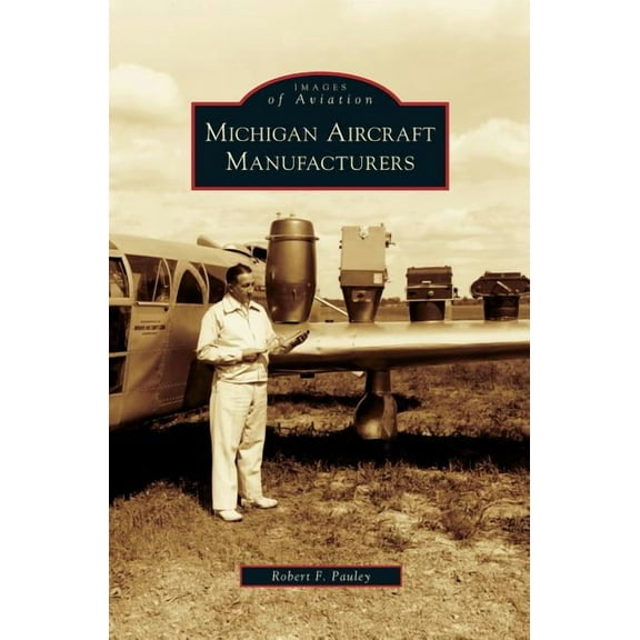 Michigan Aircraft Manufacturers (Hardcover)