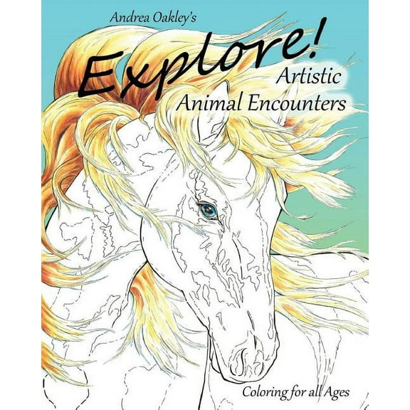 Explore!: Artistic Animal Encounters Paperback 1775179508 9781775179504 Andrea Oakley