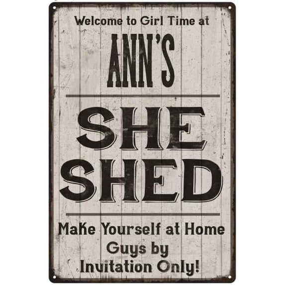 ANN'S She Shed signGift Lady Cave Gift 8x12 Metal Sign 108120082051