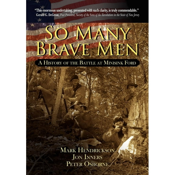 So Many Brave Men: A History of the Battle at Minisink Ford (Paperback)