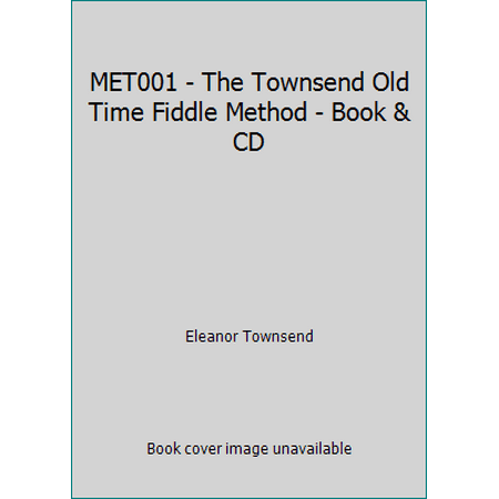 Pre-Owned Met001 - The Townsend Old Time Fiddle Method - Book &Amp; Cd (Paperback) 0921965281 9780921965282