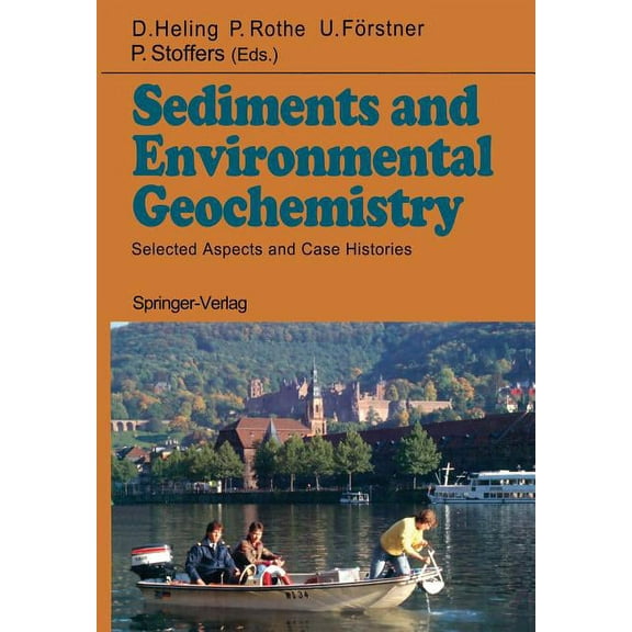 Sediments and Environmental Geochemistry: Selected Aspects and Case Histories, (Paperback)