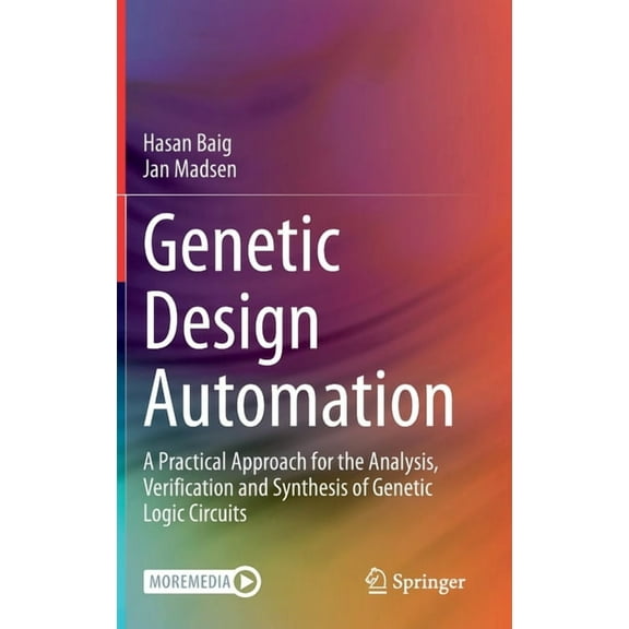Genetic Design Automation: A Practical Approach for the Analysis, Verification and Synthesis of Genetic Logic Circuits, (Hardcover)
