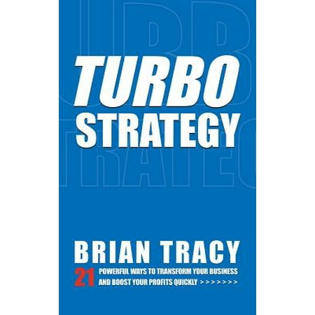 Turbostrategy 21 Powerful Ways To Transform Your