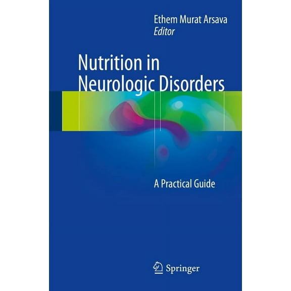 Nutrition in Neurologic Disorders: A Practical Guide, (Hardcover)