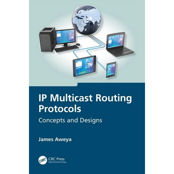 IP Multicast Routing Protocols: Concepts and Designs, (Paperback)