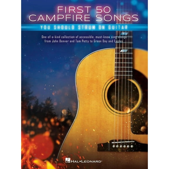 First 50 Campfire Songs You Should Strum on Guitar: Chords, Tab & Lyrics for 50 of the Best Campfire Sing-Along Song, (Paperback)