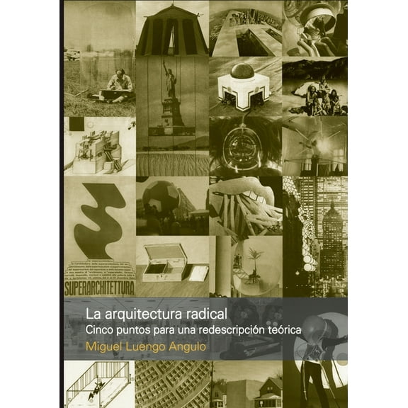 La arquitectura radical, (Paperback)