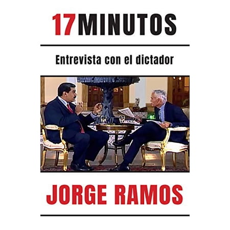 Pre-Owned 17 Minutos: Entrevista Con El Dictador / 17 Minutes. an Interview with the Dicta Tor: Una Lectura Esencial Para Entender El Rol del Periodista Paperback