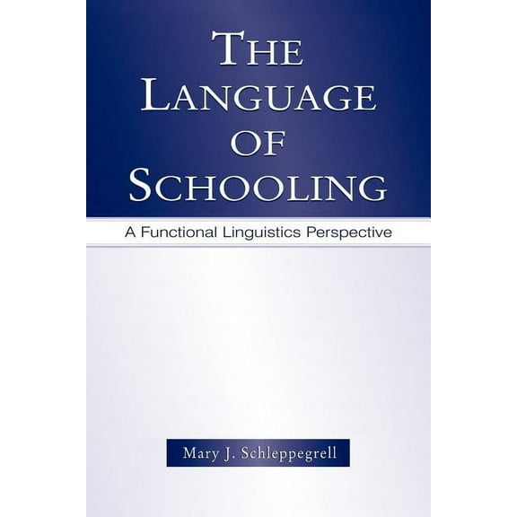 The Language of Schooling, (Paperback)