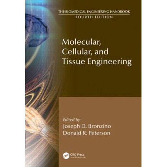 Pre-Owned Biomedical Engineering Handbook, Fourth Edition: Molecular, Cellular, and Tissue Engineering (Paperback)