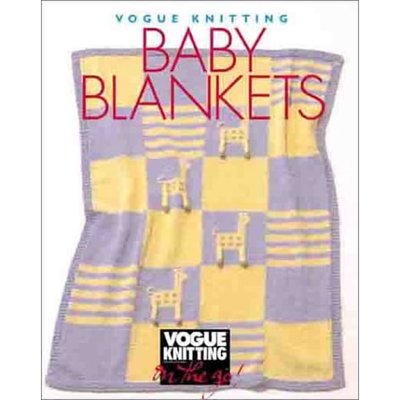 Pre-Owned Vogue Knitting on the Go: Baby Blankets, 9781573890199, 1573890197, Hardcover,