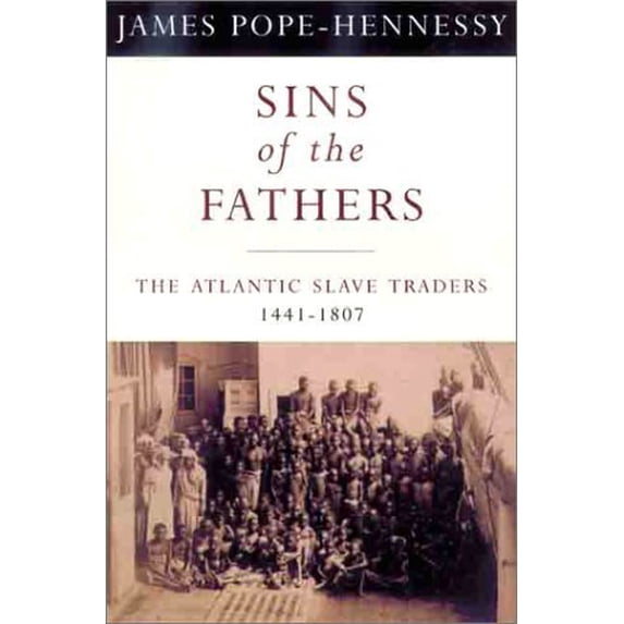 Pre-Owned Sins of the Fathers: History of the Atlantic Slave Trade, 9781842121788, 1842121782, Paperback, New edition