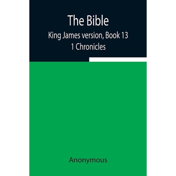 The Bible, King James Version, Book 13; 1 Chronicles, (Paperback)