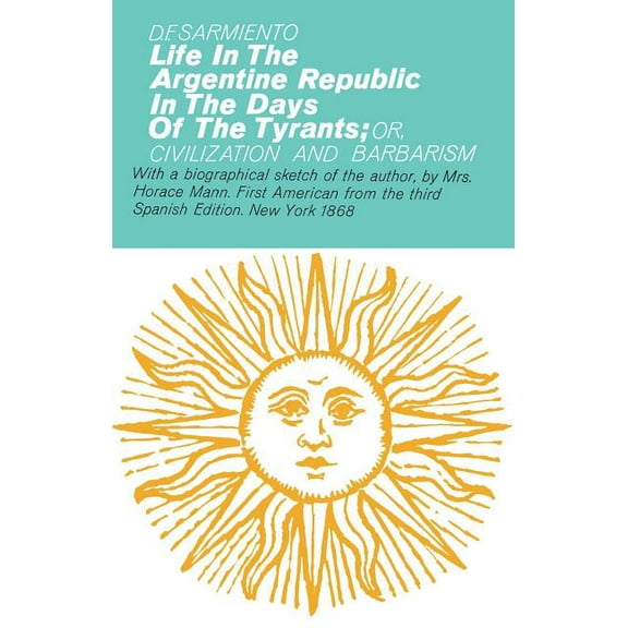 Hafner Library of Classics Life in the Argentine Republic in the Days of the Tyrants, (Paperback)