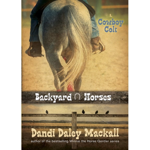 Backyard Horses: Cowboy Colt (Series #2) (Paperback)
