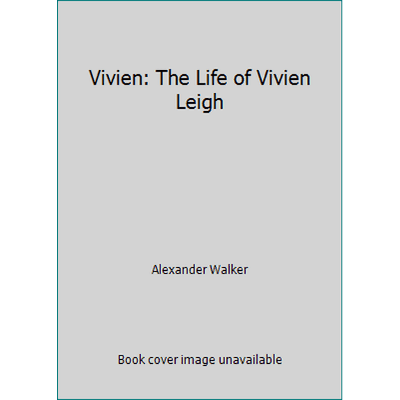 Pre-Owned Vivien: The Life of Vivien Leigh (Paperback) 1555842968 9781555842963