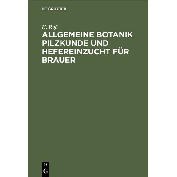 Allgemeine Botanik Pilzkunde Und Hefereinzucht Für Brauer, (Hardcover)