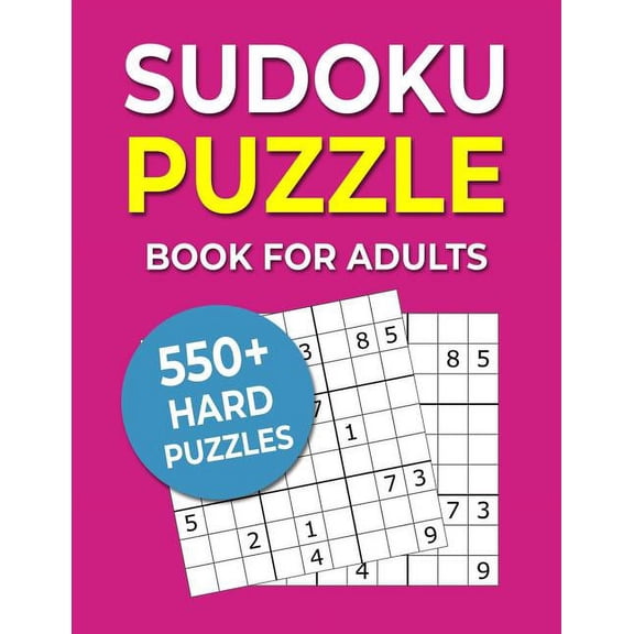 Sudoku Puzzle Book For Adults : 550  Hard Puzzles (Paperback)