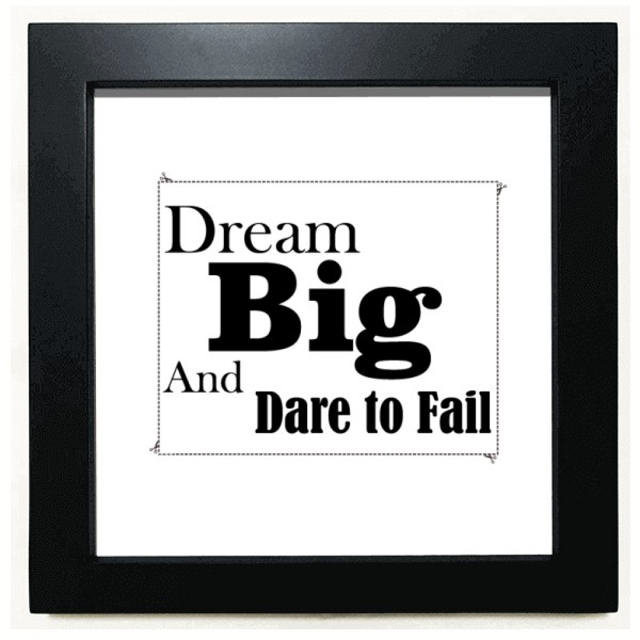 Dream Big And Dare To Fail Quote Black Square Frame Picture Wall Tabletop