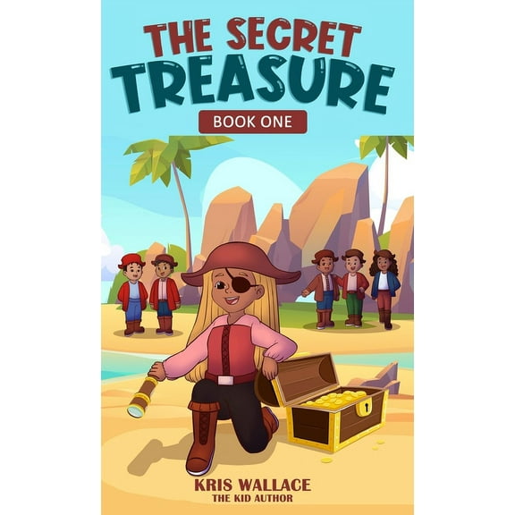Treasure The Secret Treasure: Book One, Book 1, (Hardcover)