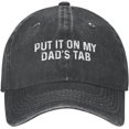 thumbnail image 1 of Put It On My Dad's Tab Hat Women Baseball Hat Graphic Hat, 1 of 8