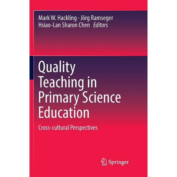 Quality Teaching in Primary Science Education: Cross-Cultural Perspectives, (Paperback)