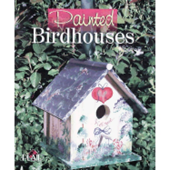 Painted Birdhouses (Hardcover) by Plaid Enterprises