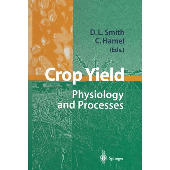 Crop Yield: Physiology and Processes, (Paperback)
