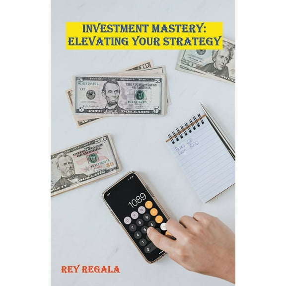 Investing Investment Mastery: Elevating Your Strategy, Book 2, (Paperback)
