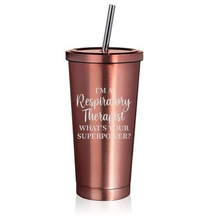 

Rose Gold 16 oz Stainless Steel Double Wall Insulated Tumbler Pool Beach Cup Travel Mug With Straw Respiratory Therapist Superpower Funny