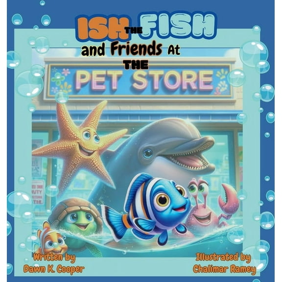 Ish the Fish and Friends at The Pet Store, (Hardcover)