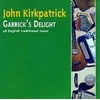 John Kirkpatrick: Garricks Delight