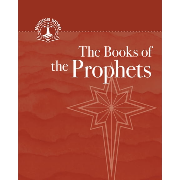The Books of the Prophets: Guiding Word, Volume 4, (Paperback)