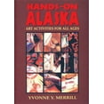 thumbnail image 1 of Pre-Owned Hands-On Alaska: Art Activities for All Ages (Paperback) 0964317737 9780964317734, 1 of 1