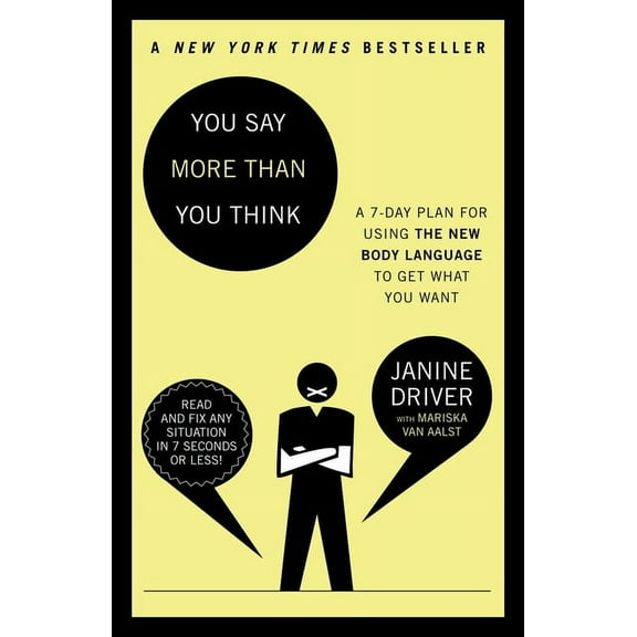 You Say More Than You Think: Use the New Body Language to Get What You Want!, the 7-Day Plan, (Paperback)