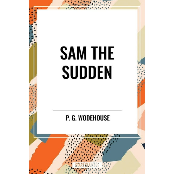 Sam the Sudden, (Paperback)